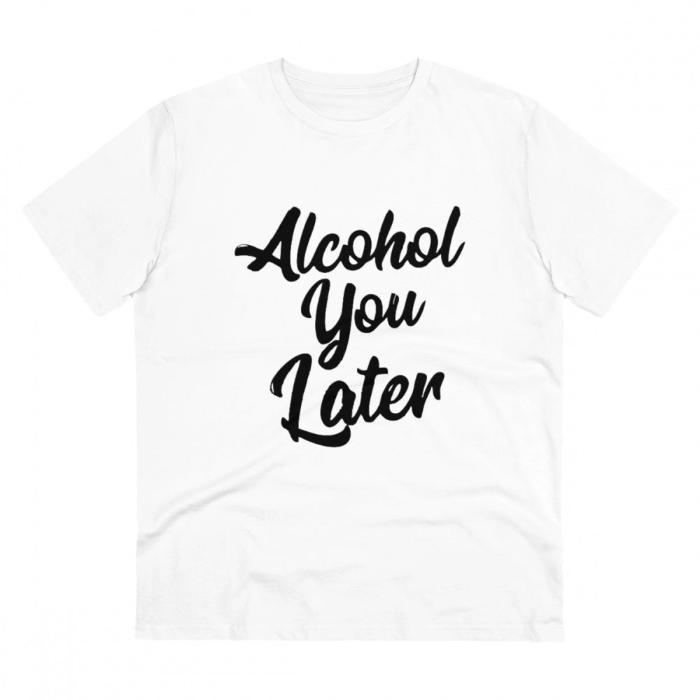 Men's PC Cotton Alcohol You Later Printed T Shirt (Color: White, Thread Count: 180GSM)