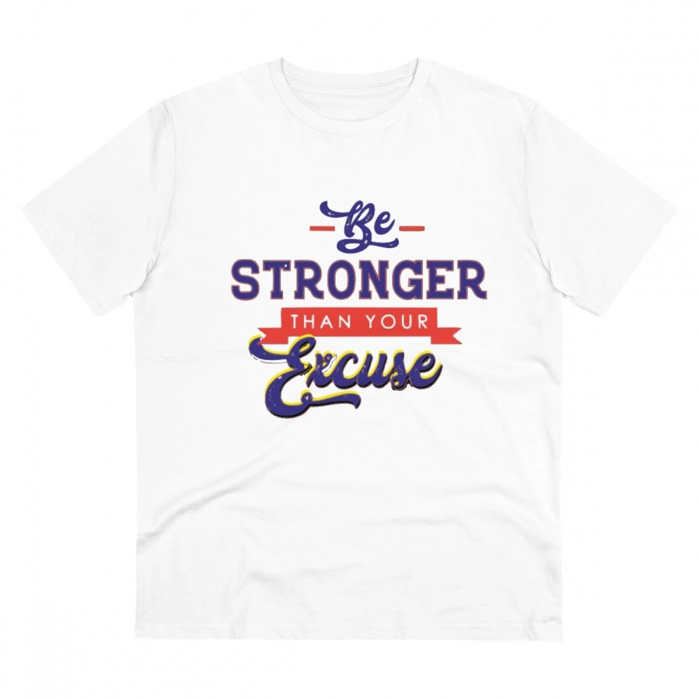 Men's PC Cotton Be Stronger Than Your Excuse Desing Printed T Shirt (Color: White, Thread Count: 180GSM)