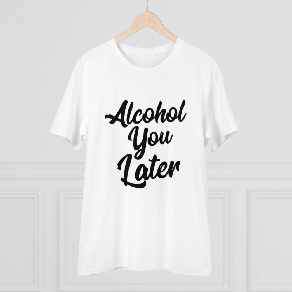 Men's PC Cotton Alcohol You Later Printed T Shirt (Color: White, Thread Count: 180GSM)