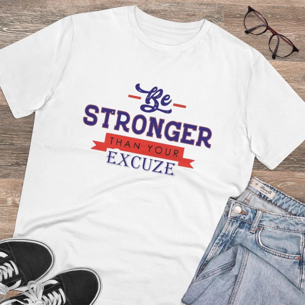 Men's PC Cotton Be Stronger Than Your Excuse Desing Printed T Shirt (Color: White, Thread Count: 180GSM)