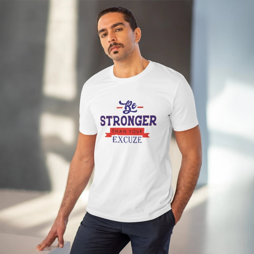 Men's PC Cotton Be Stronger Than Your Excuse Desing Printed T Shirt (Color: White, Thread Count: 180GSM)
