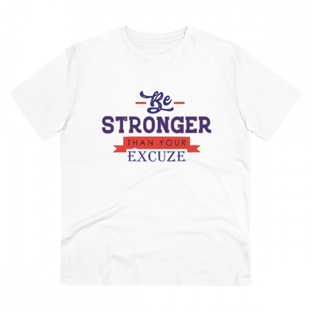 Men's PC Cotton Be Stronger Than Your Excuse Desing Printed T Shirt (Color: White, Thread Count: 180GSM)