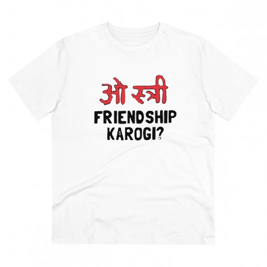 Men's PC Cotton Oo Shtree Friendship Karogi Kya Printed T Shirt (Color: White, Thread Count: 180GSM)