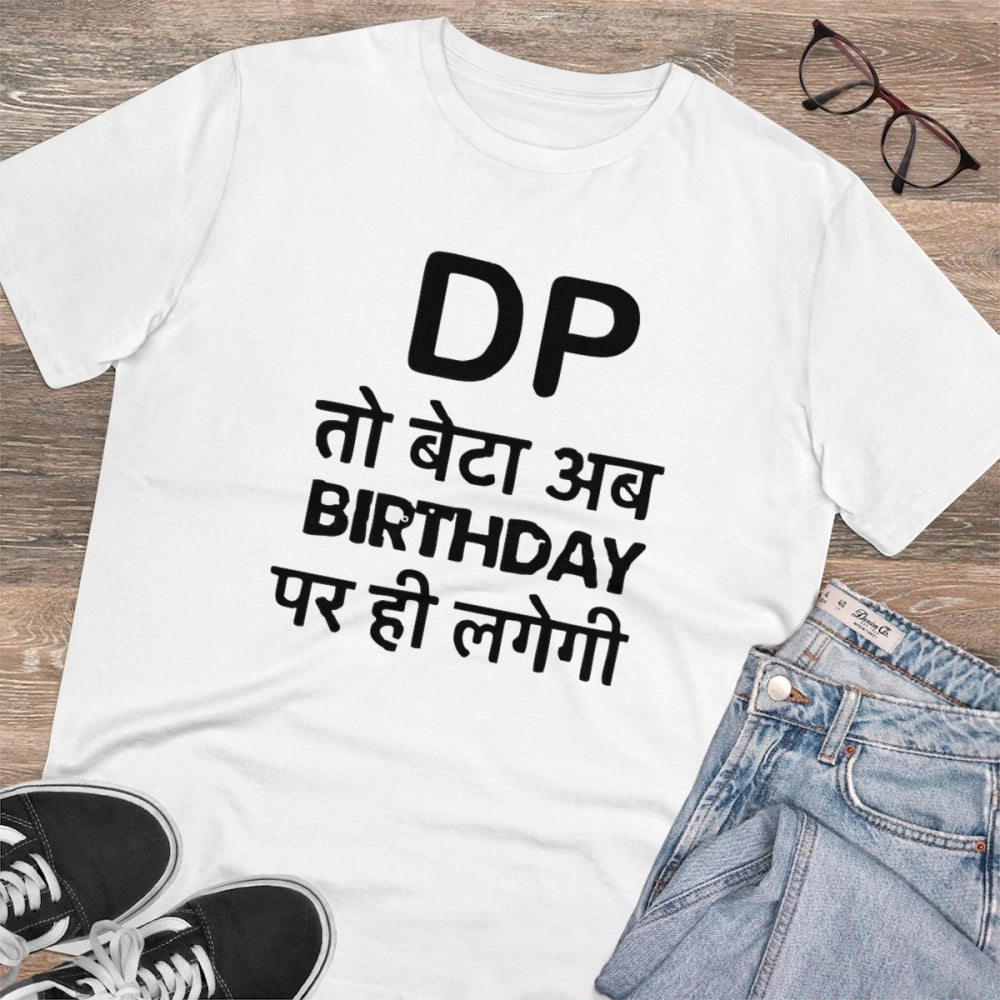 Men's PC Cotton Dp To Ab Birthday Par Hi Lagegi Printed T Shirt (Color: White, Thread Count: 180GSM)