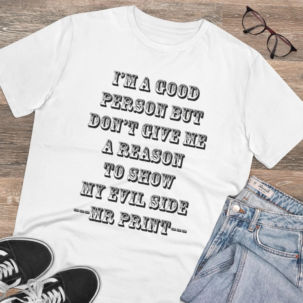 Men's PC Cotton I Am Good Person Printed T Shirt (Color: White, Thread Count: 180GSM)