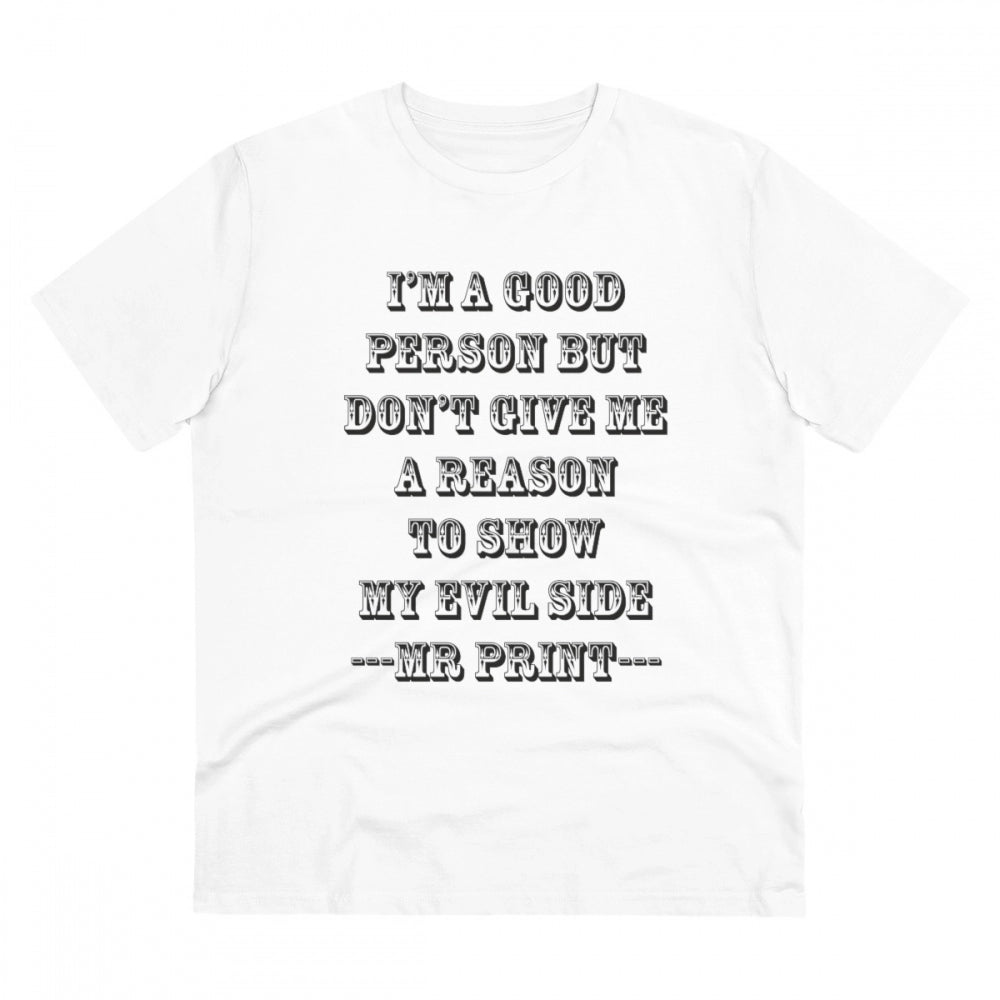 Men's PC Cotton I Am Good Person Printed T Shirt (Color: White, Thread Count: 180GSM)