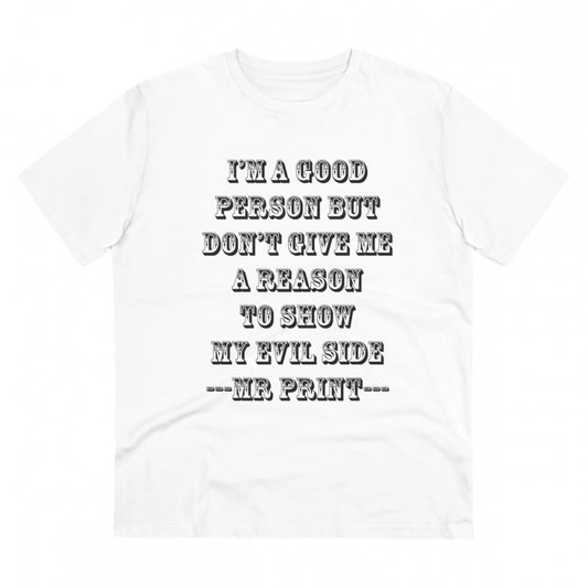 Men's PC Cotton I Am Good Person Printed T Shirt (Color: White, Thread Count: 180GSM)