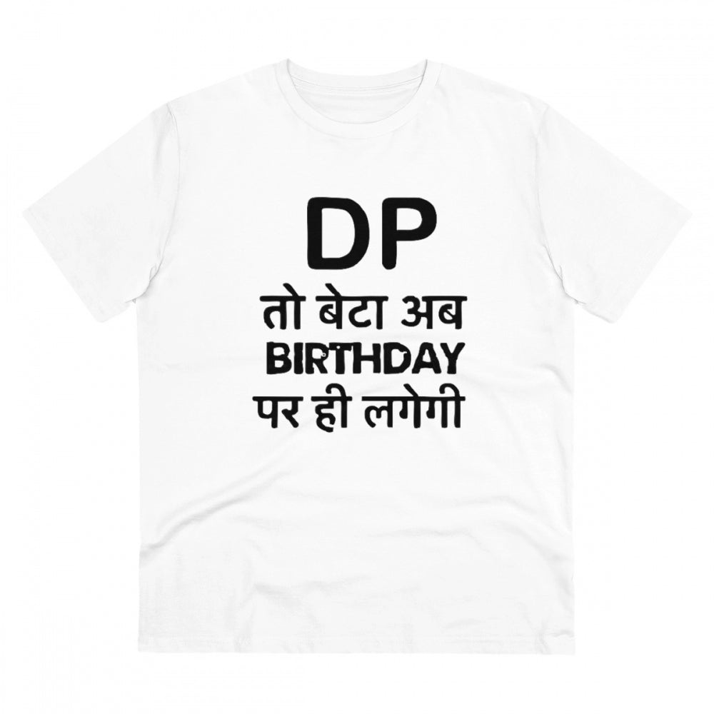 Men's PC Cotton Dp To Ab Birthday Par Hi Lagegi Printed T Shirt (Color: White, Thread Count: 180GSM)