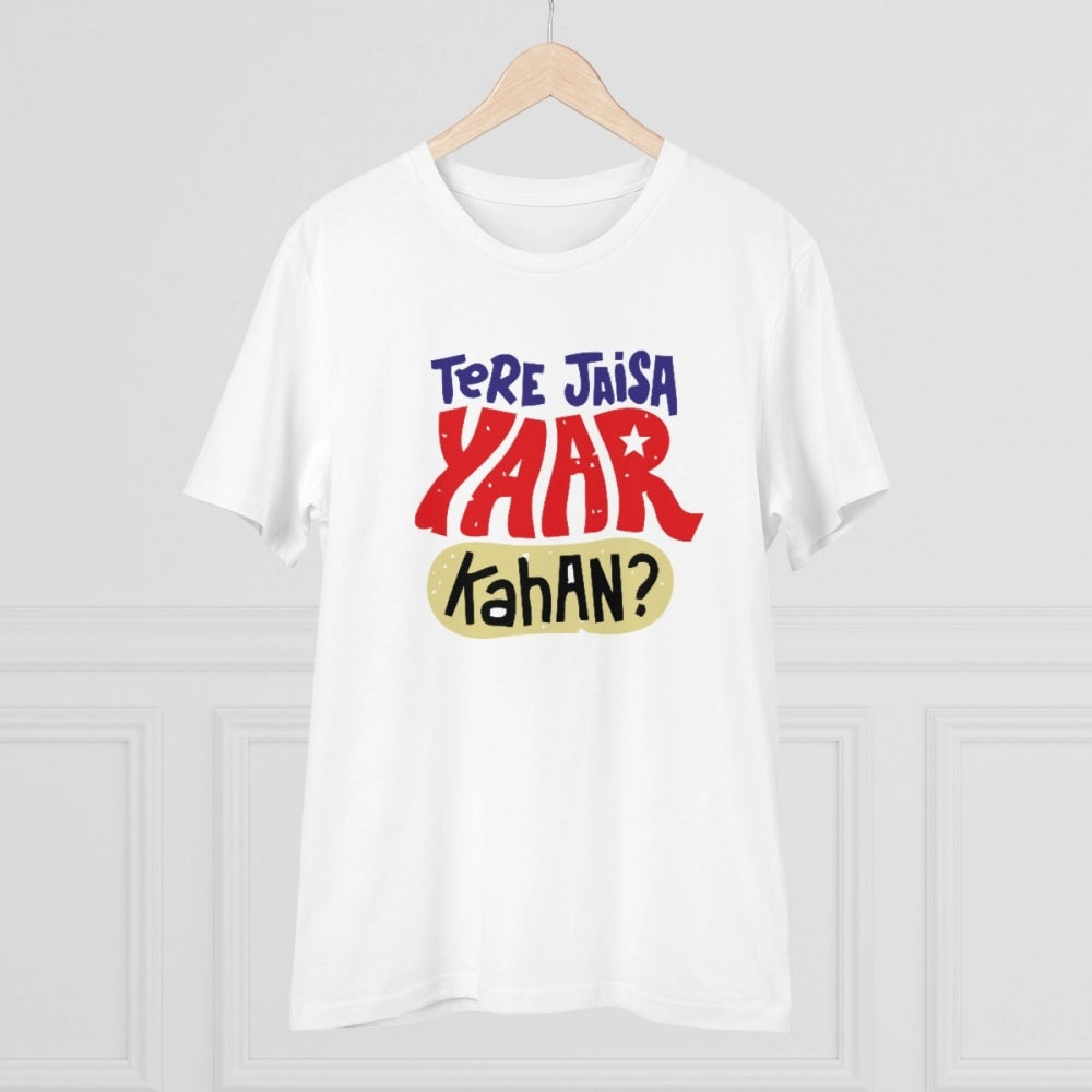 Men's PC Cotton Tere Jeisa Yaar Kaha Printed T Shirt (Color: White, Thread Count: 180GSM)
