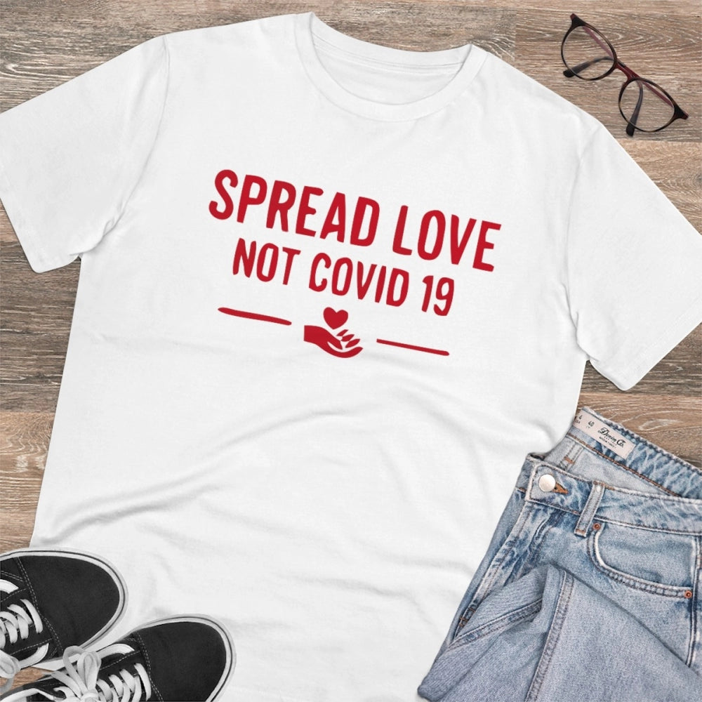 Men's PC Cotton Spread Love Not Covid 19 Printed T Shirt (Color: White, Thread Count: 180GSM)
