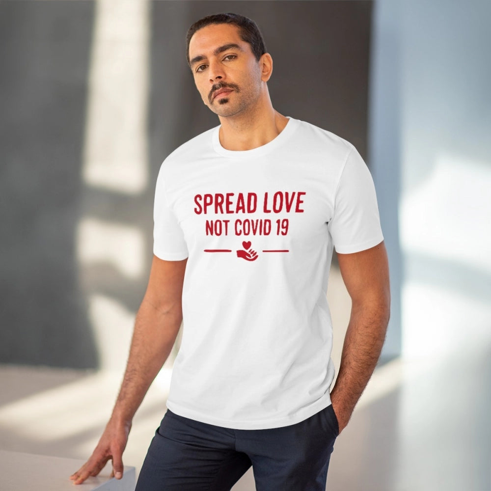 Men's PC Cotton Spread Love Not Covid 19 Printed T Shirt (Color: White, Thread Count: 180GSM)