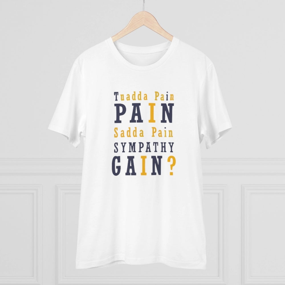Men's PC Cotton Tuadda Pain Pain Sadda Pain Sympathy Gain Printed T Shirt (Color: White, Thread Count: 180GSM)