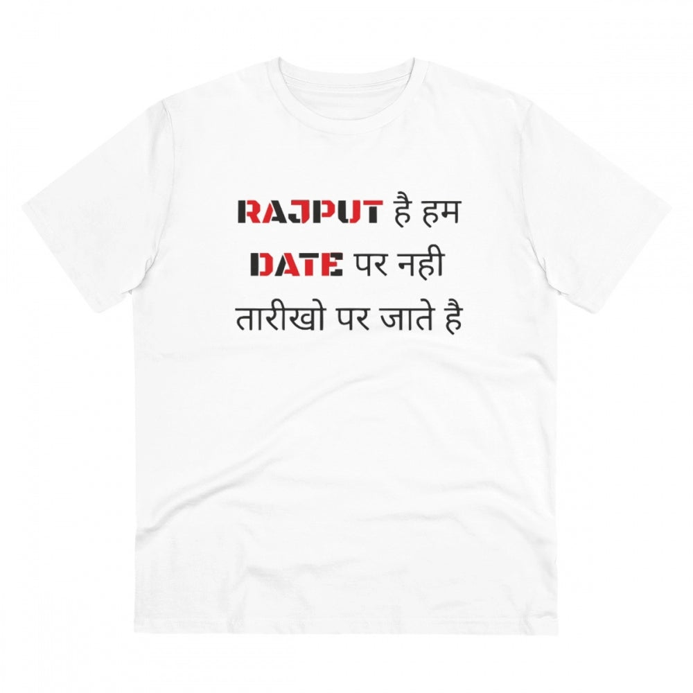Men's PC Cotton Rajput Hai Hum Date Par Nahi Tarikho Par Jate Hai Printed T Shirt (Color: White, Thread Count: 180GSM)