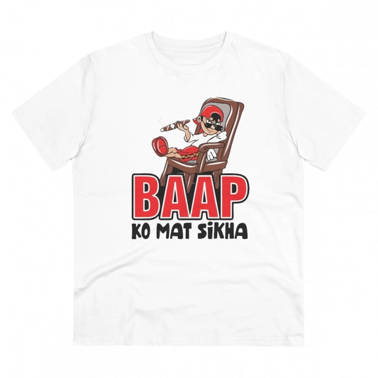 Men's PC Cotton Baap Ko Mat Sikha Printed T Shirt (Color: White, Thread Count: 180GSM)